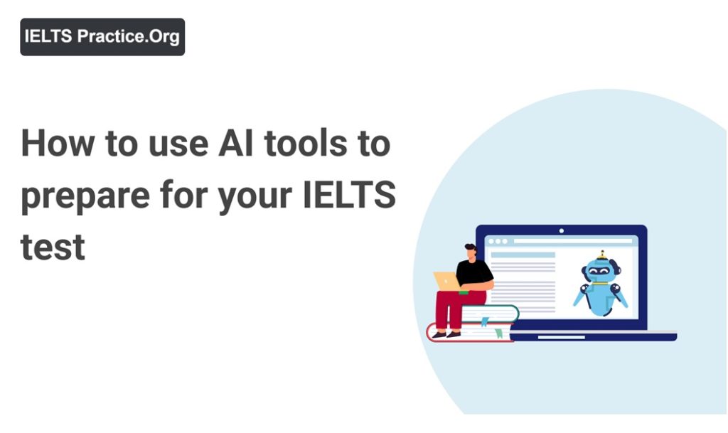 how to use AI tools to prepare for your IELTS test